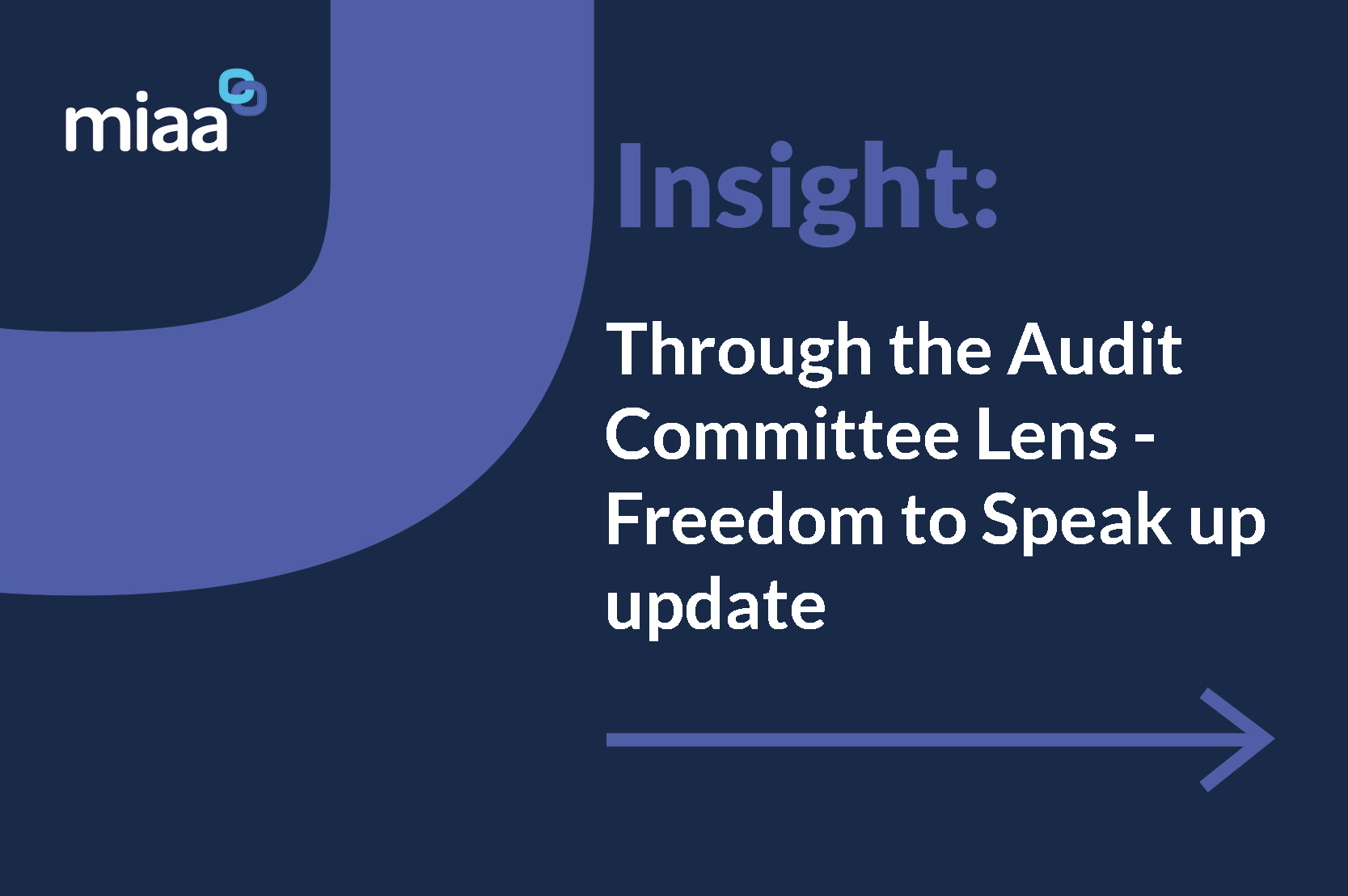 23/24 MIAA Insight Series – Through the Audit Committee Lens – Freedom to Speak Up