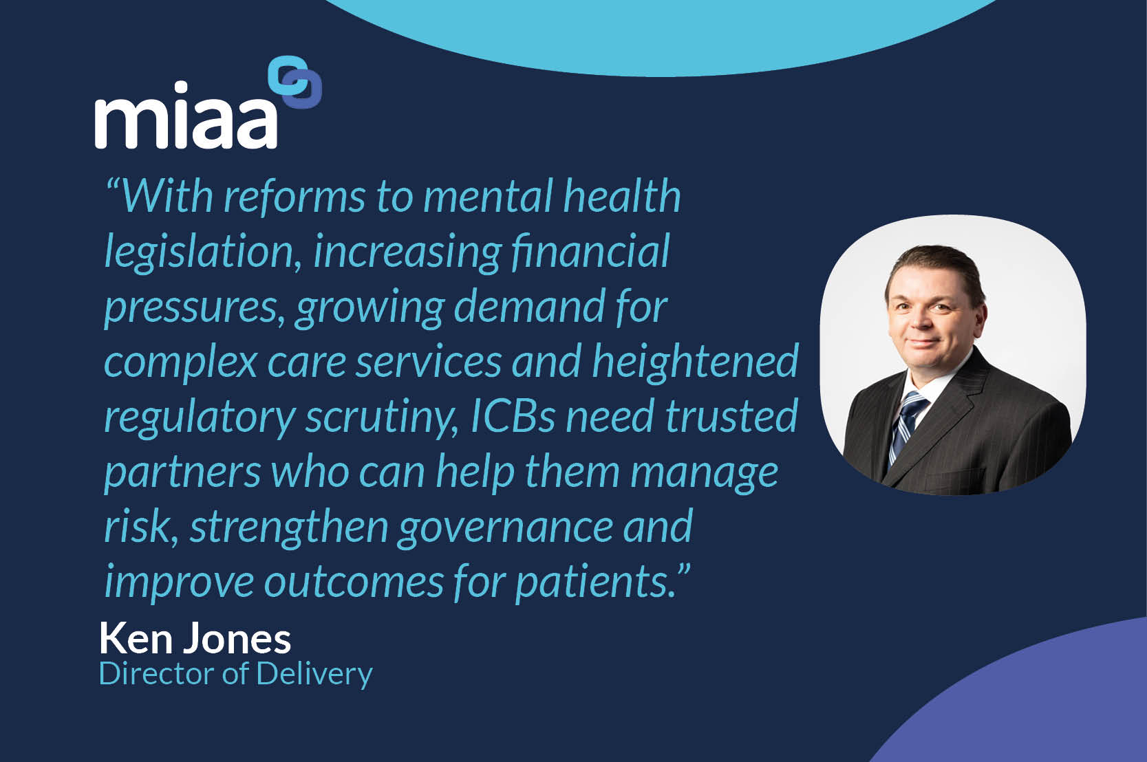 Ken Jones Blog: Why MIAA Is leading the conversation on All Age Continuing Care